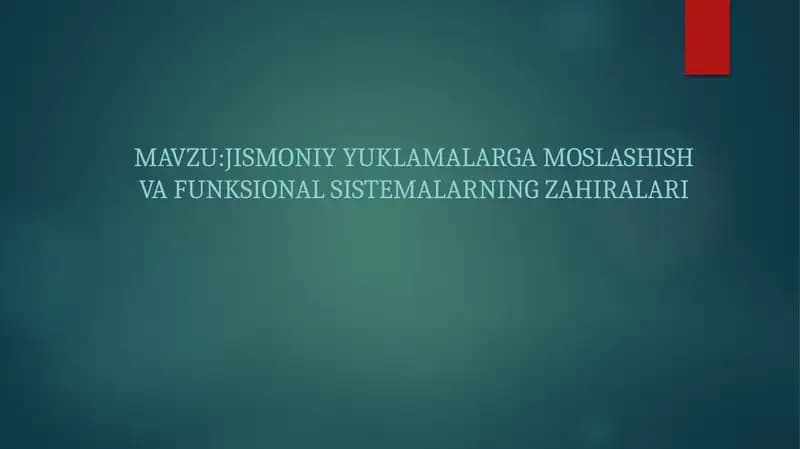 Jismoniy yuklamalarga moslashish va funksional sistemalarning zahiralari