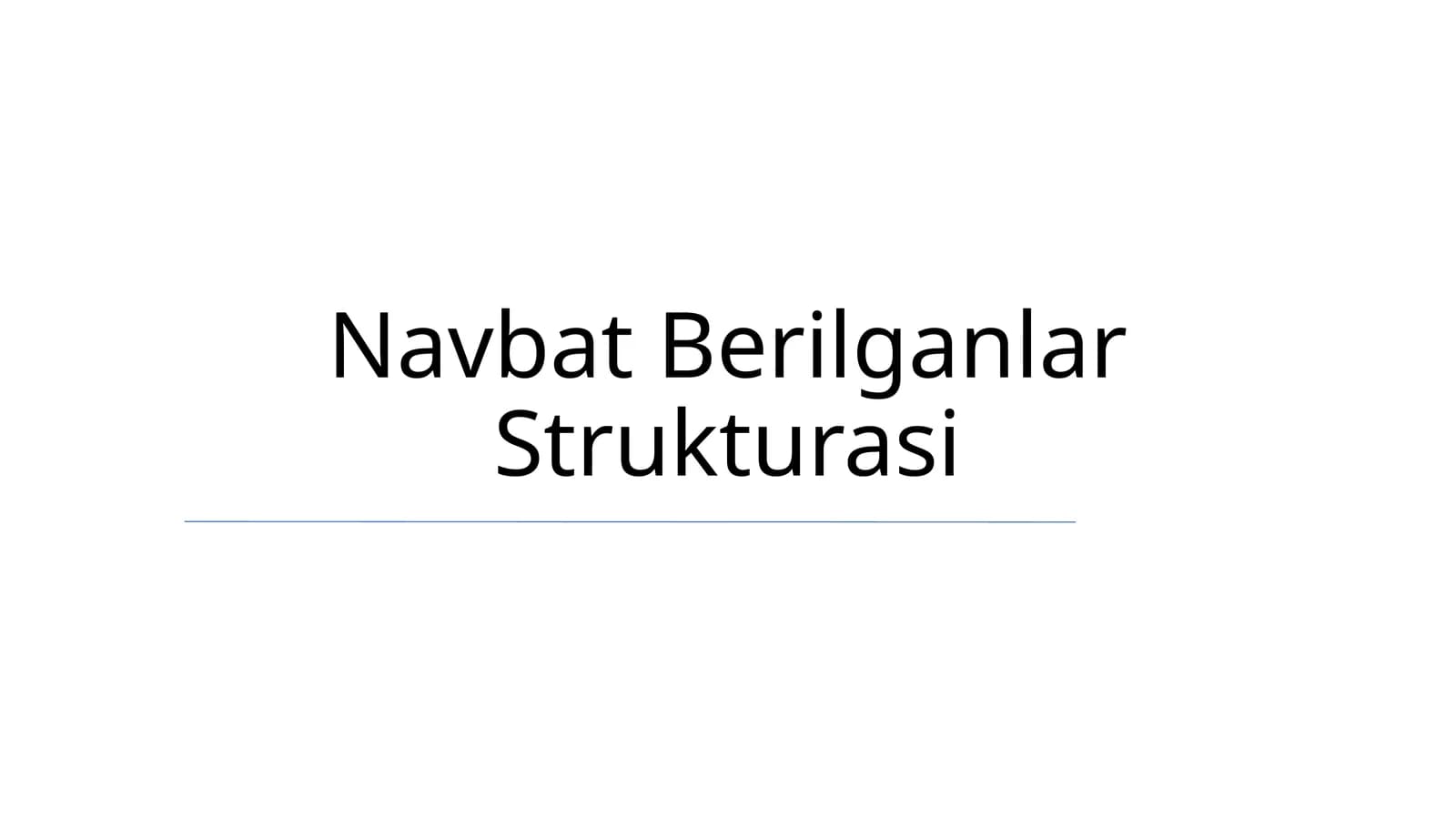 Navbat Berilganlar Strukturasi