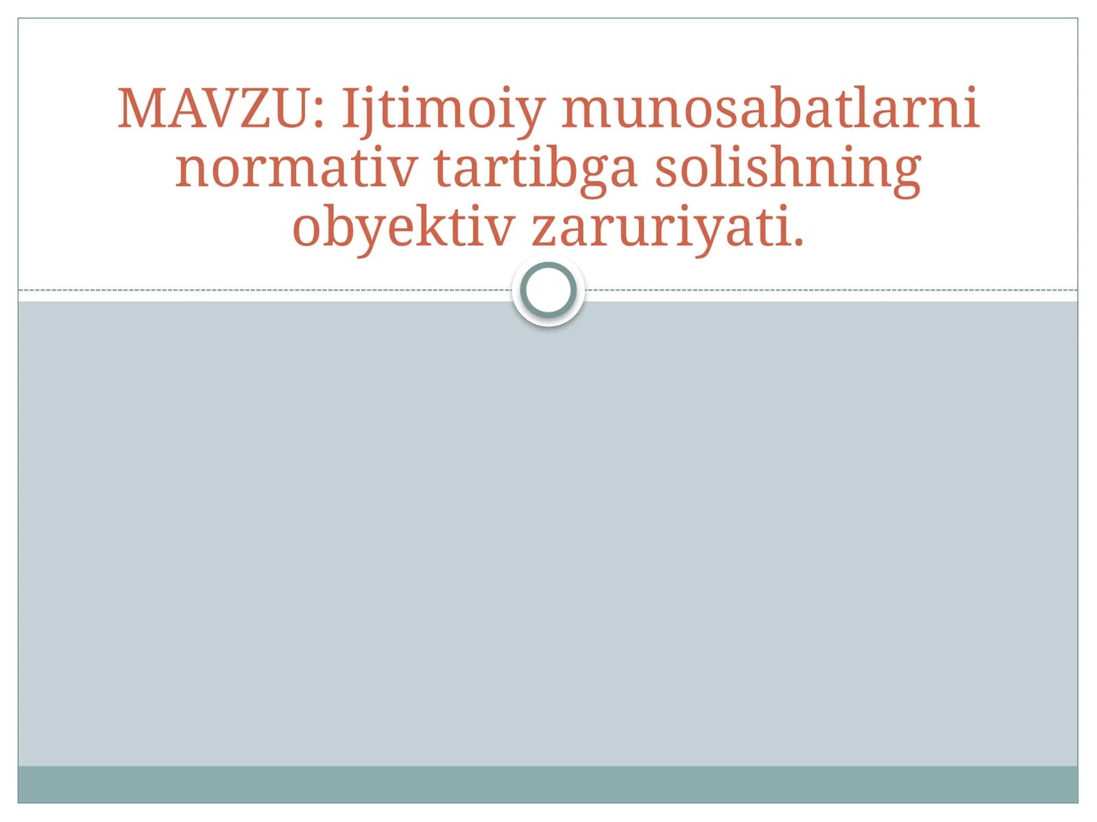 Ijtimoiy munosabatlarni normativ tartibga solishning obyektiv zaruriyati