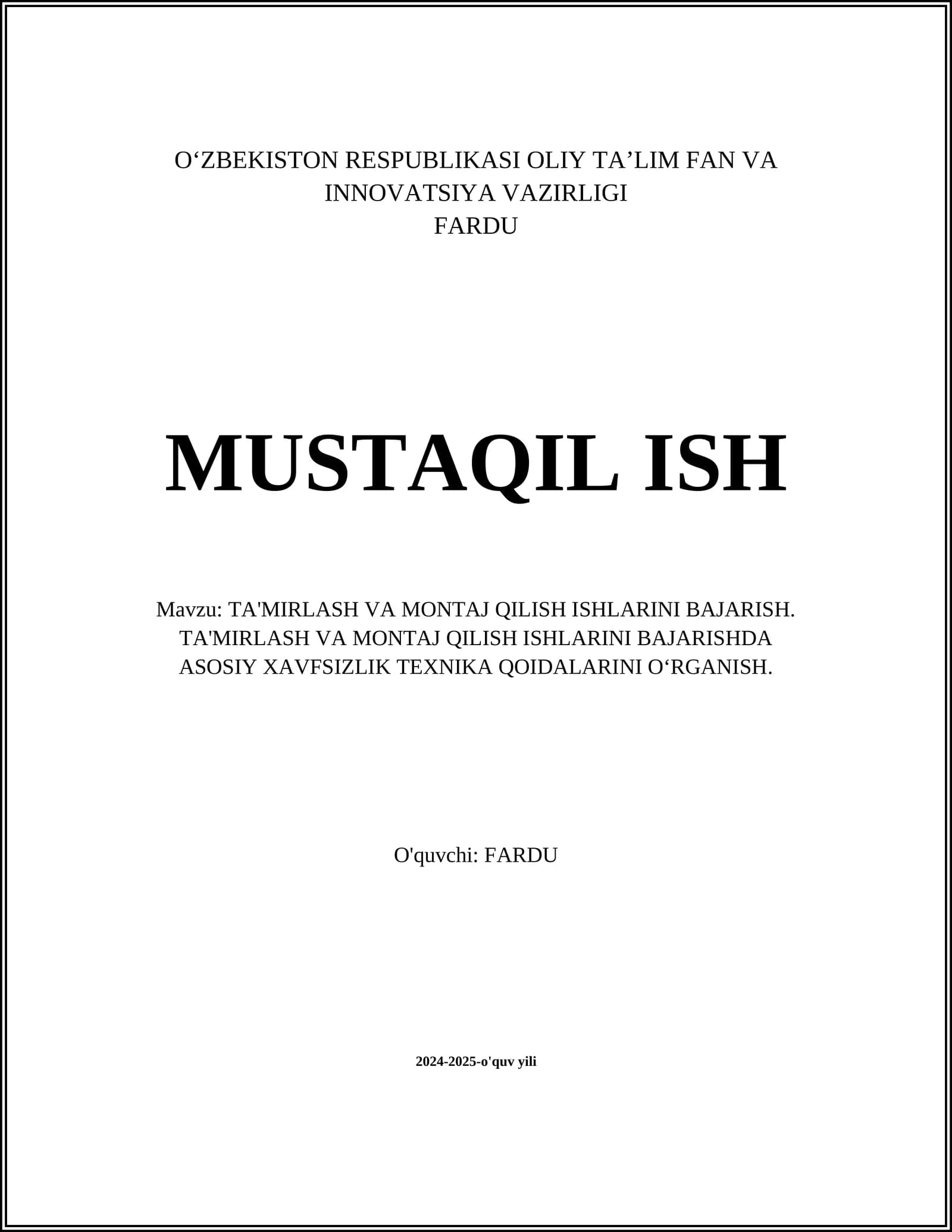 TA'MIRLASH VA MONTAJ QILISH ISHLARINI BAJARISH. TA'MIRLASH VA MONTAJ QILISH ISHLARINI BAJARISHDA ASOSIY XAVFSIZLIK TEXNIKA QOIDALARINI OʻRGANISH