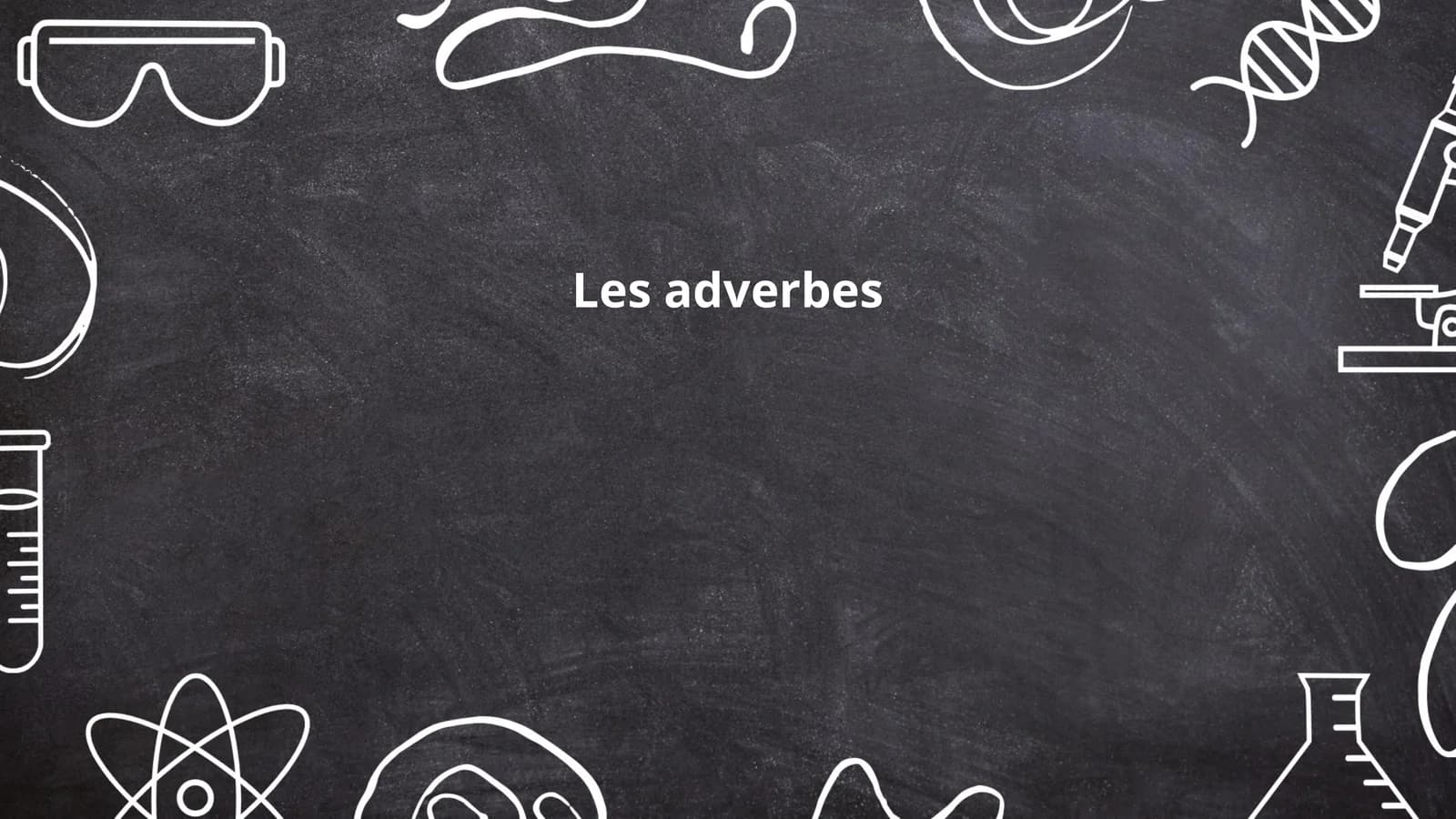 Les Adverbes