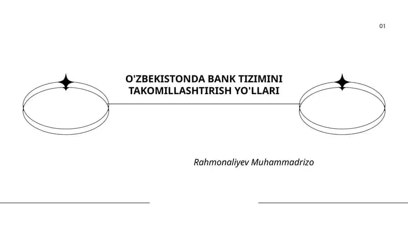 O'ZBEKISTONDA BANK TIZIMINI TAKOMILLASHTIRISH YO'LLARI