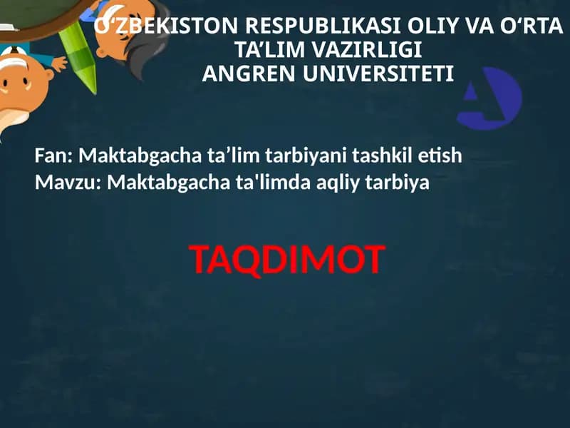 Aqliy tarbiya va aqliy rivojlanish tushunchasining mazmuni