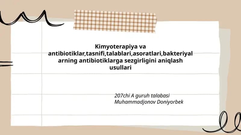 Kimyoterapiya va antibiotiklar,tasnifi,talablari,asoratlari,bakteriyalarning antibiotiklarga sezgirligini aniqlash usullari