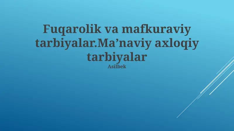Fuqarolik va mafkuraviy tarbiyalar.Maʼnaviy axloqiy tarbiyalar