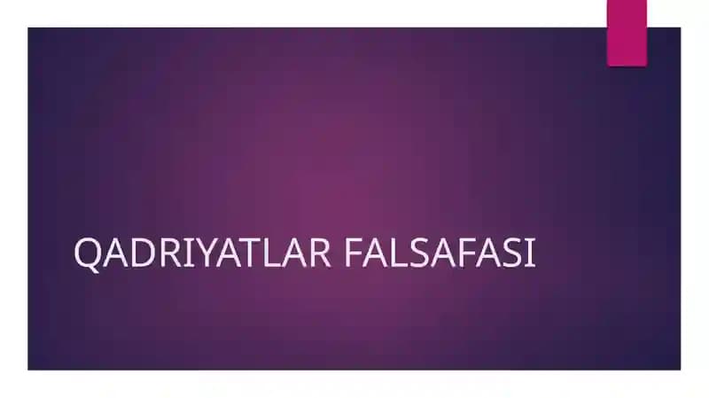 QADRIYATLAR FALSAFASI mavzusida slayd taqdimot