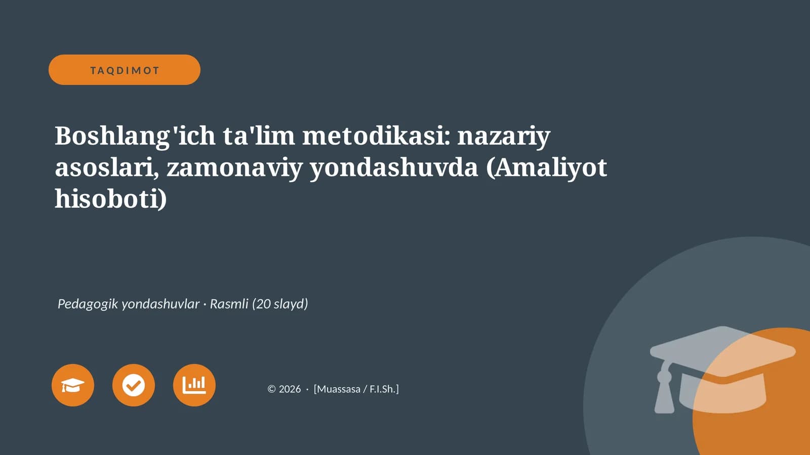 Boshlang'ich ta'lim metodikasi: nazariy asoslari, zamonaviy yondashuvda (Amaliyot hisoboti)