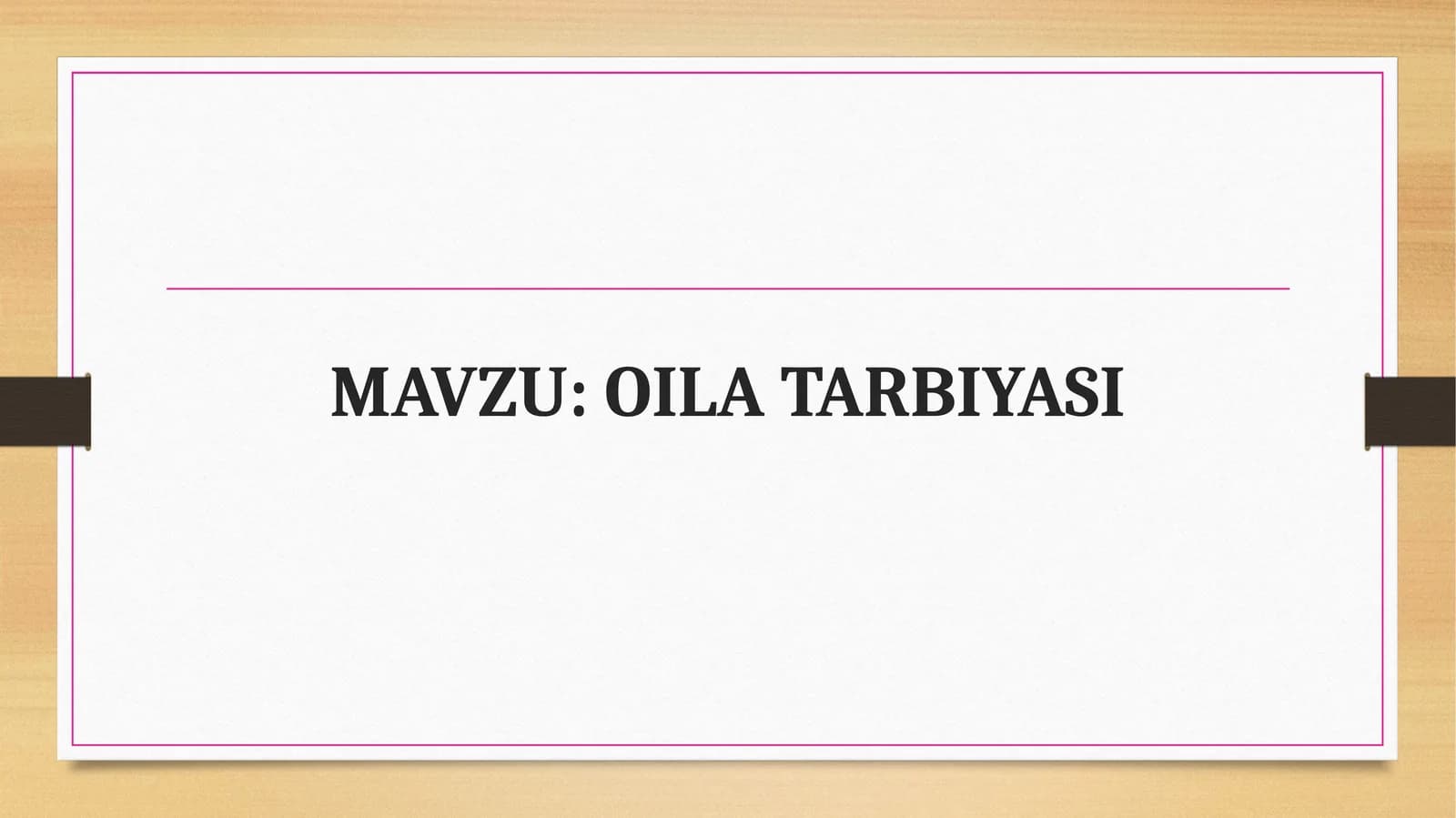 OILA TARBIYASI