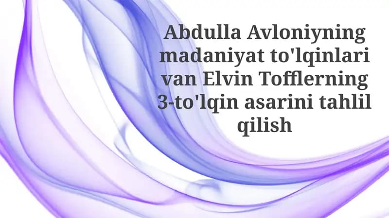 Avloniyning Madaniy To'lqinlari va Elvin Tofflerning 3-To'lqina