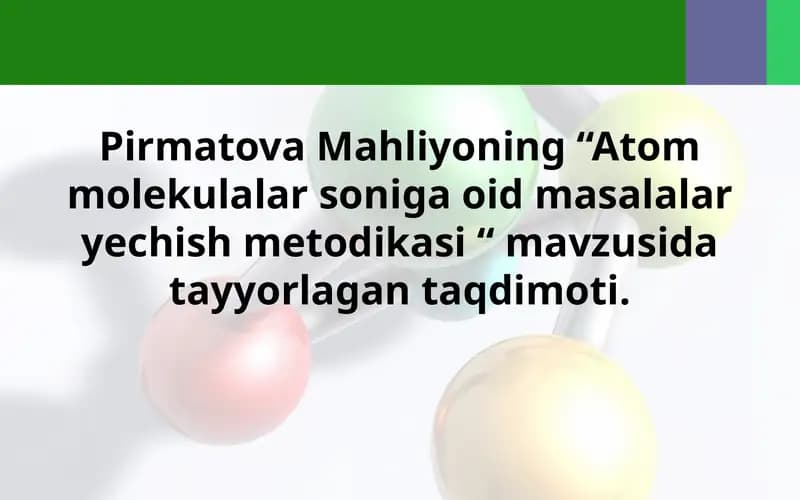 Atom molekulalar soniga oid masalalar yechish metodikasi