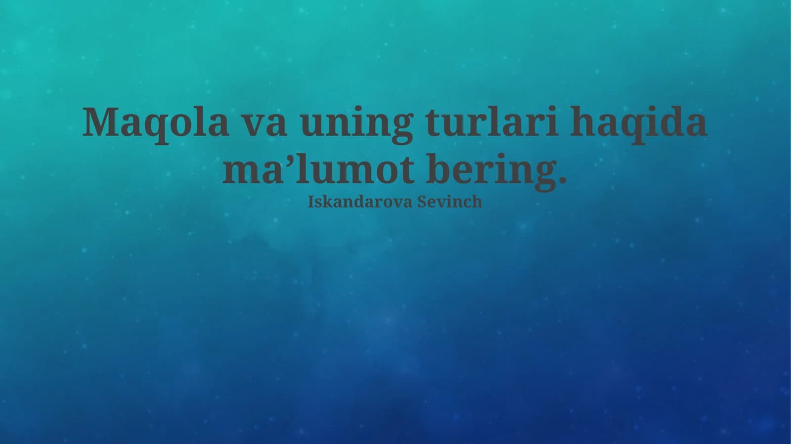 Maqola va uning turlari haqida ma’lumot bering