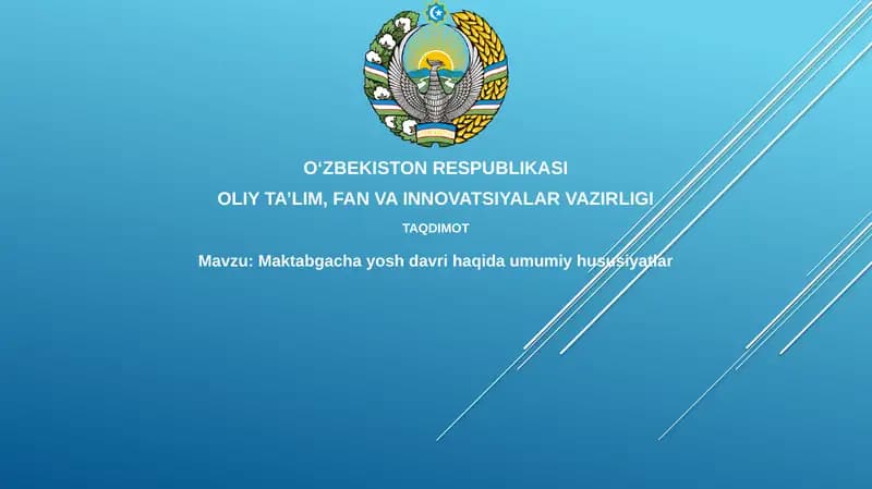 Maktabgacha yosh davri haqida umumiy hususiyatlar