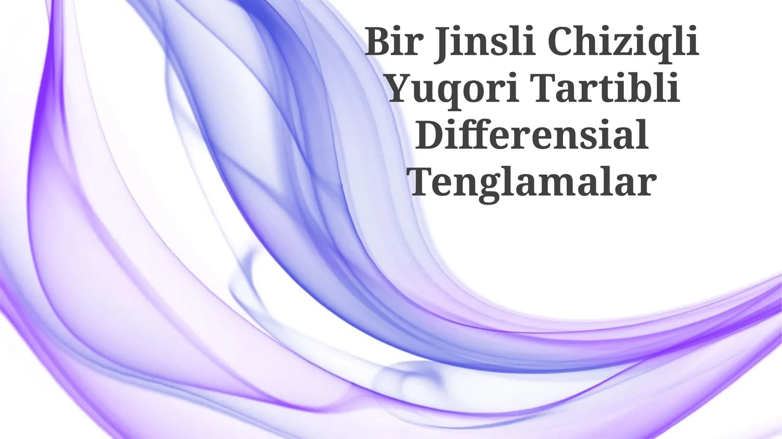 Jinsli Chiziqli Yuqori Tartibli Differensial Tenglamalar