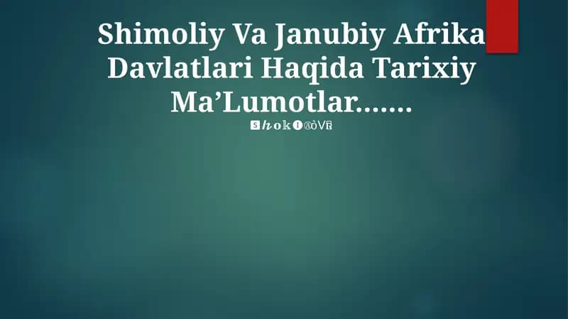 Shimoliy Va Janubiy Afrika Davlatlari Haqida Tarixiy MaʼLumotlar