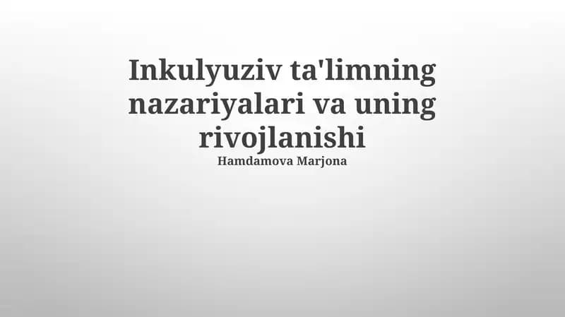 Inkulyuziv ta'limning nazariyalari va uning rivojlanishi