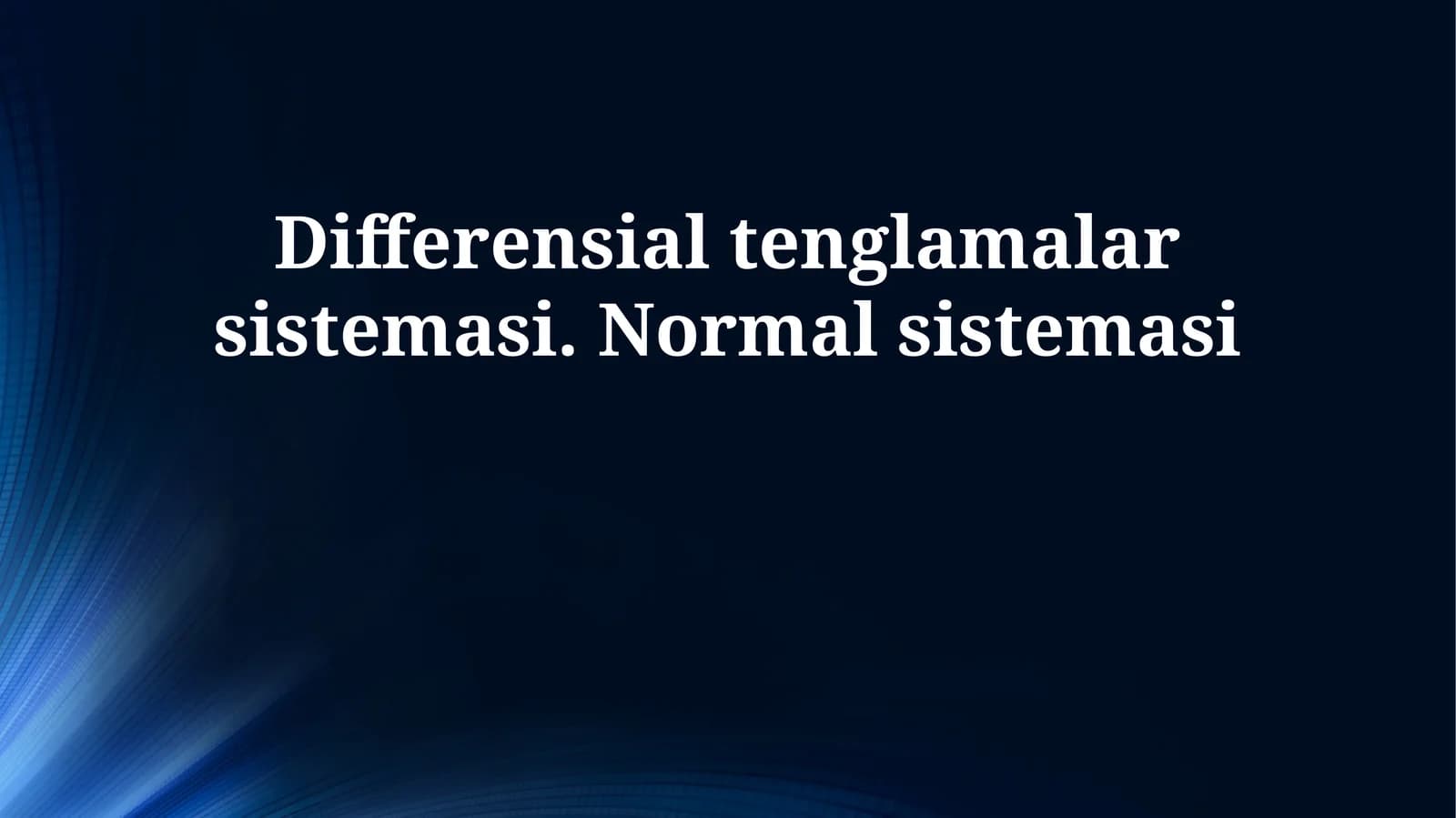 Differensial tenglamalar sistemasi. Normal sistemasi