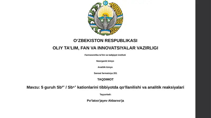 5 guruh Sb³⁺ / Sb⁵⁺ kationlarini tibbiyotda qoʻllanilishi va analitik reaksiyalari