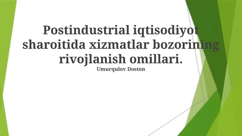 Postindustrial Iqtisodiyot Sharoitida Xizmat Bozorining Rivojlanish Omillari