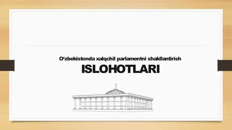 O‘zbekistonda xalqchil parlamentni shakllantirish islohotlari
