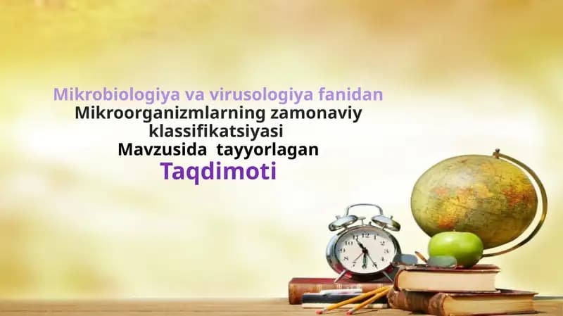 Mikroorganizmlarning zamonaviy klassifikatsiyasi