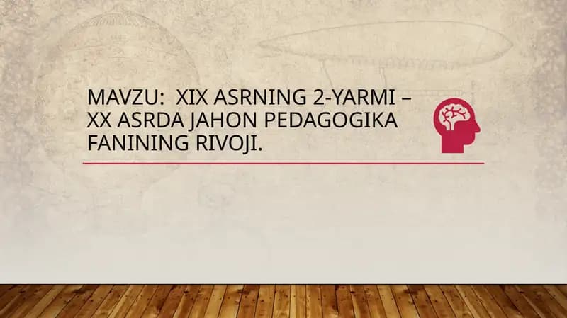 XIXasrning2-yarmi – XXasrdajahonpedagogikafaniningrivoji
