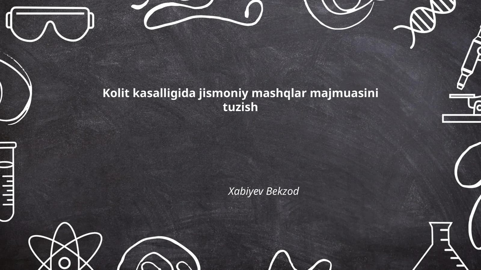 Kolit kasalligida jismoniy mashqlar majmuasini tuzish