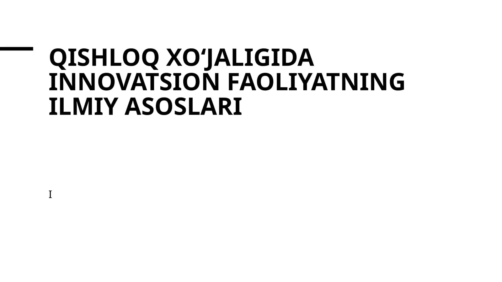 Qishloq xoʻjaligida innovatsion faoliyatning ilmiy asoslari