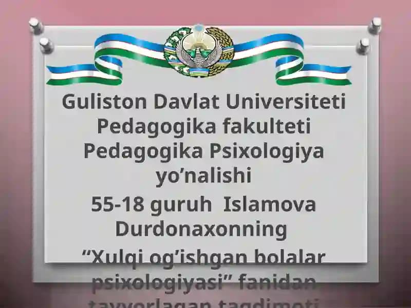Xulqiog’ishgan bolalar psixologiyasi