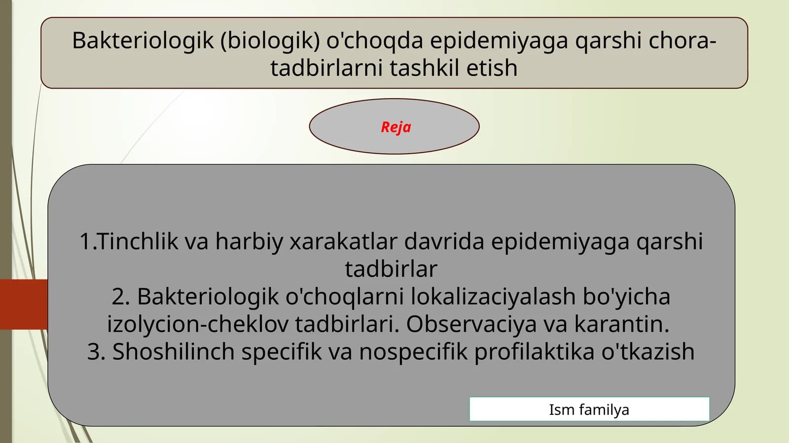 Bakteriologik(biologik) o'choqda epidemiyaga qarshi chora-tadbirlarni tashkil etish