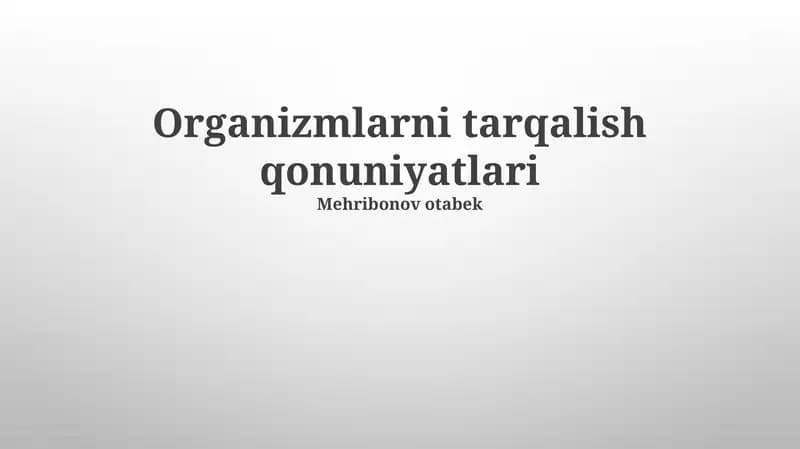 Organizmlarni tarqalish qonuniyatlari