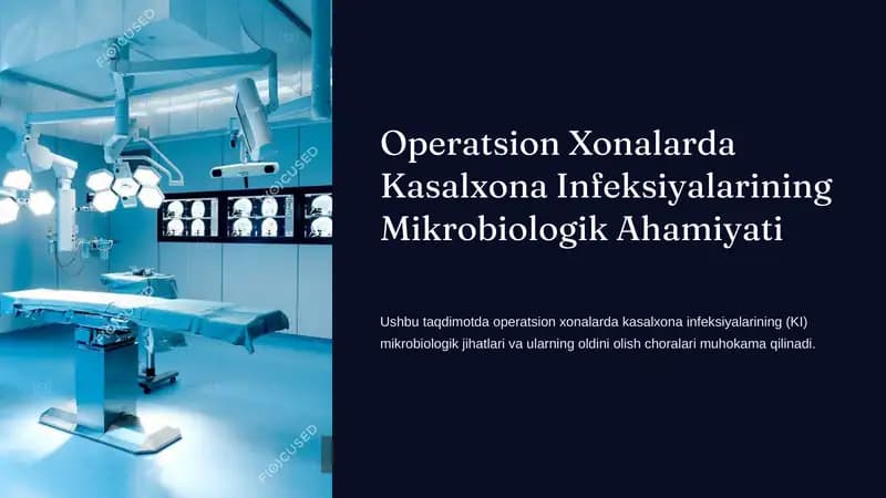 Operatsion xonalarda kasalxona infeksiyalarining mikrobiologik ahamiyati