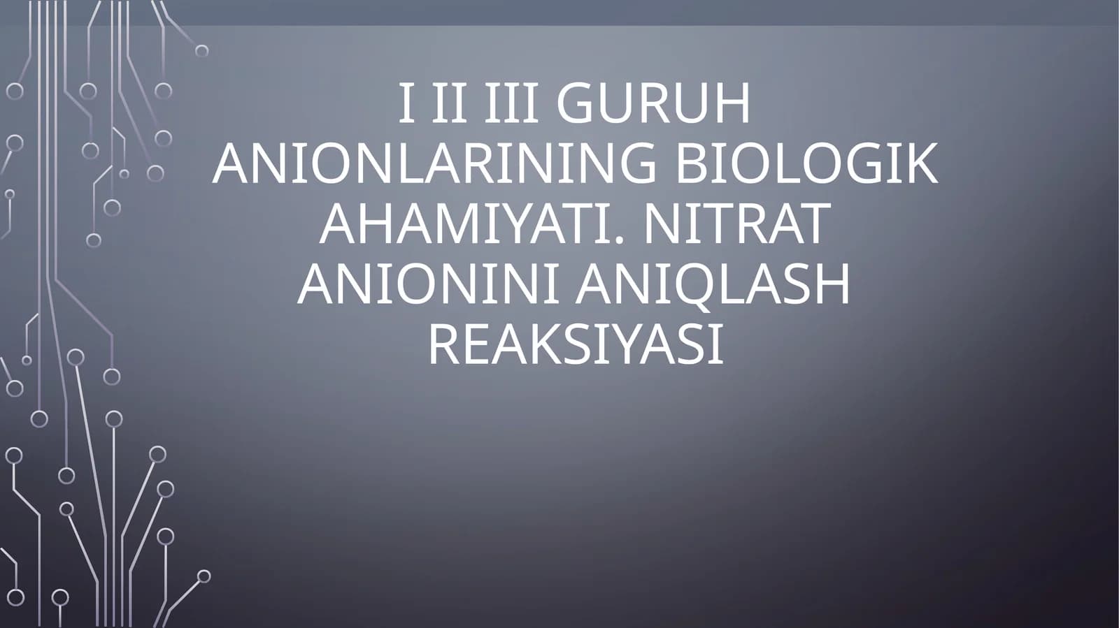 Kimyoviy elementlar: II, III guruh anionlari