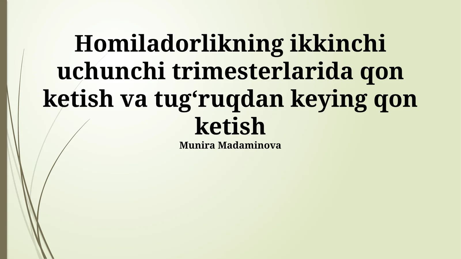 Homiladorlikning ikkinchi va uchinchi trimestrlarida qon ketishi va uning sabablari