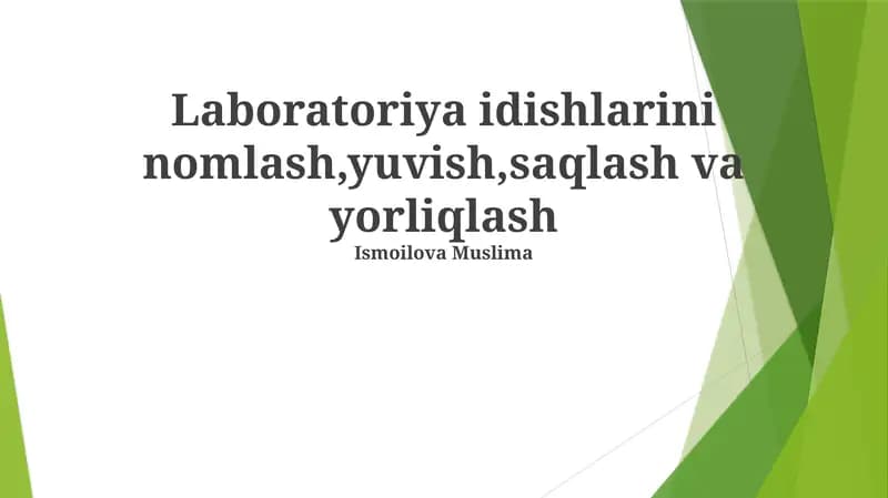 Laboratoriya shisha idishlarini nomlash,yuvish,saqlash va yorliqlash