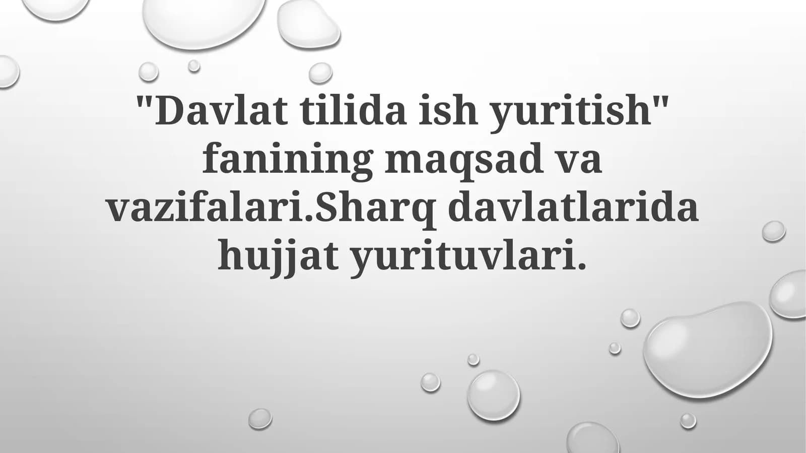 Davlattilidaishyuritish"faniningmaqsadvavazifalari.Sharqdavlatlaridahujjatyurituvlari