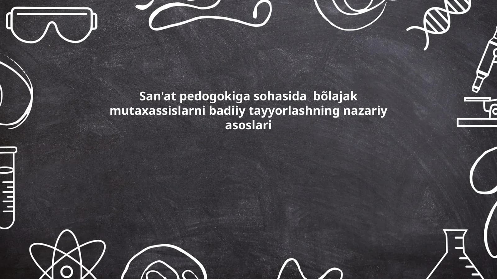 San'at pedogokiga sohasida bõlajak mutaxassislarni badiiy tayyorlashning nazariy asoslari