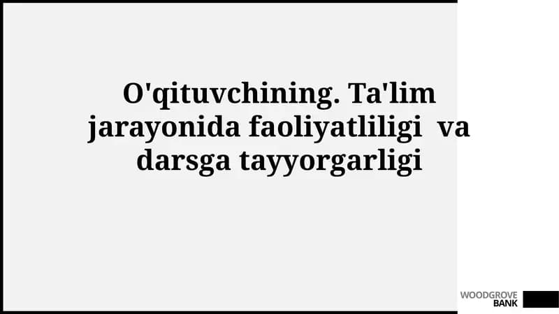 O'qituvchining. Ta'lim jarayonida faoliyatliligi vadarsgatayyorgarligi