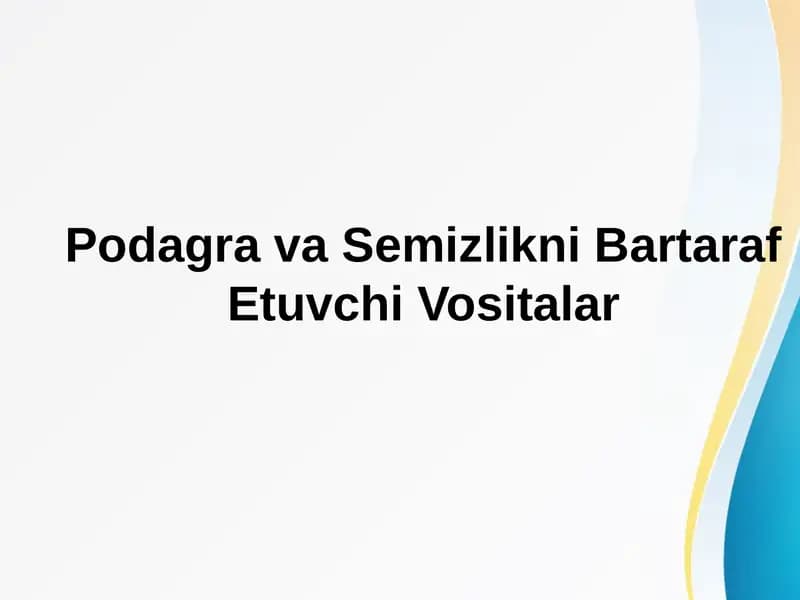 Podagra va Semizlikni Bartaraf Etuvchi Vositalar