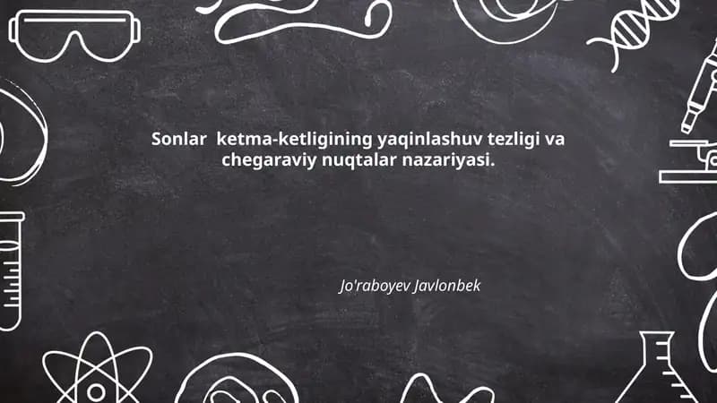 Sonlar ketma-ketligining yaqinlashuv tezligi va chegaraviy nuqtalar nazariyasi
