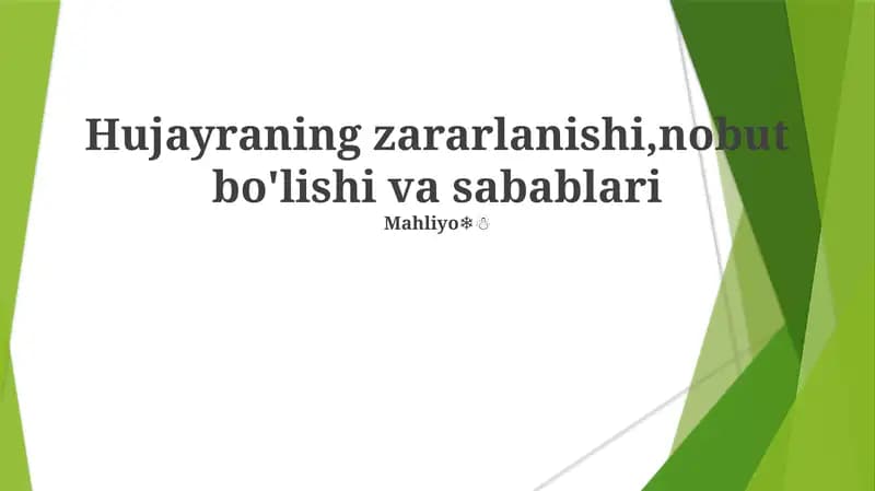 Hujayraning zararlanishi,nobut bo'lishi va sabablari