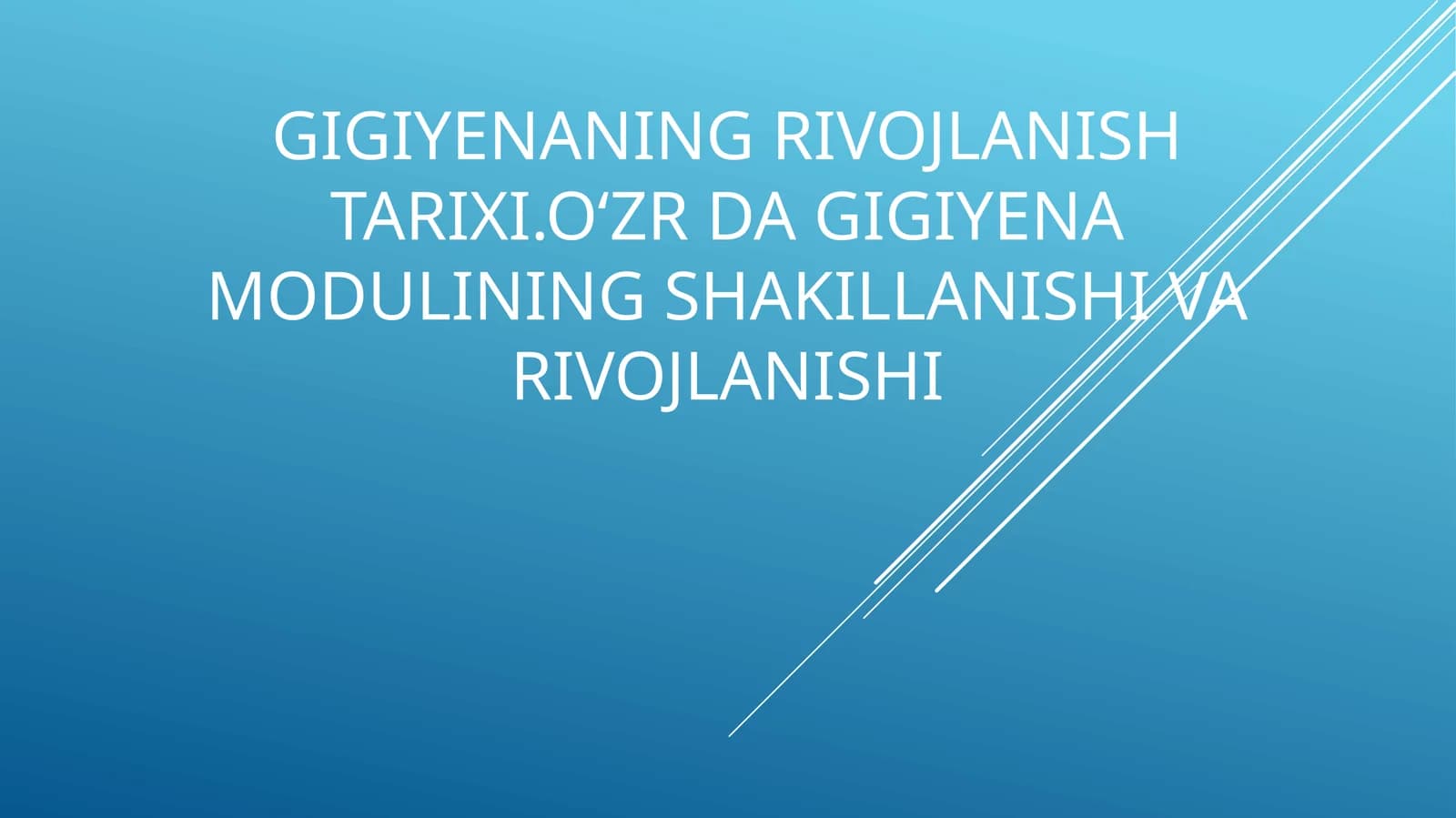 Gigiyenaning rivojlanishi