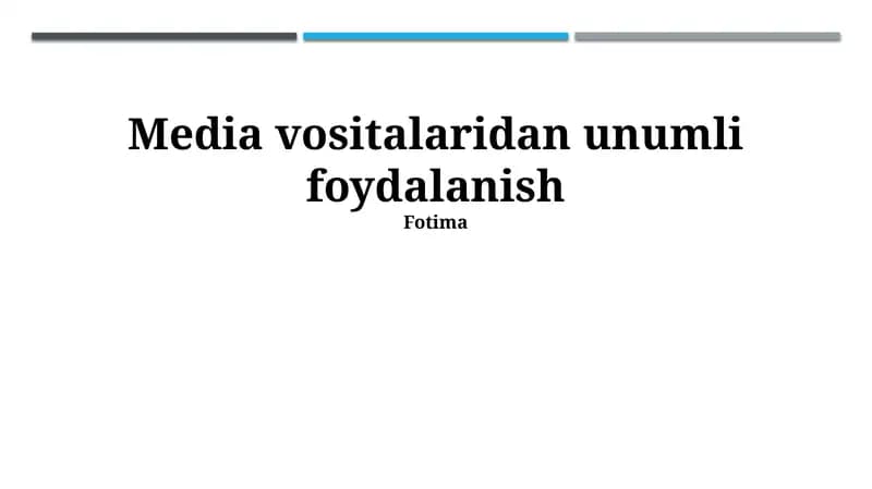 Media vositalaridan unumli foydalanish