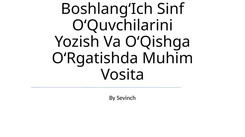 Matn —BoshlangʻIch Sinf OʻQuvchilarini Yozish Va OʻQishga OʻRgatishda Muhim Vosita