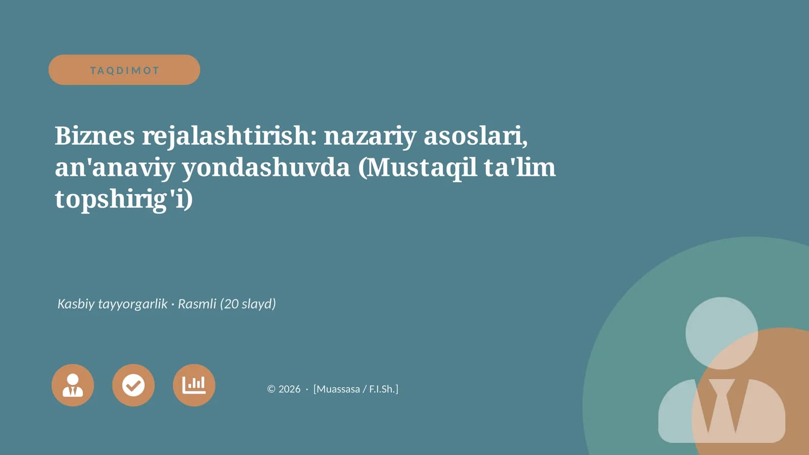 Biznes rejalashtirish: nazariy asoslari, an'anaviy yondashuvda (Mustaqil ta'lim topshirig'i)