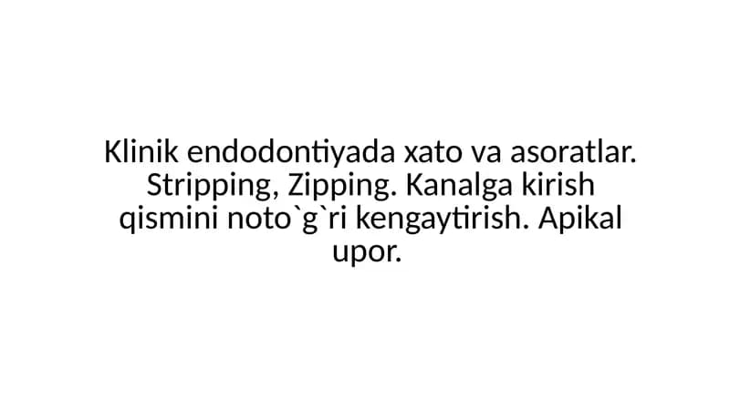 Klinik endodontiyada xato va asoratlar