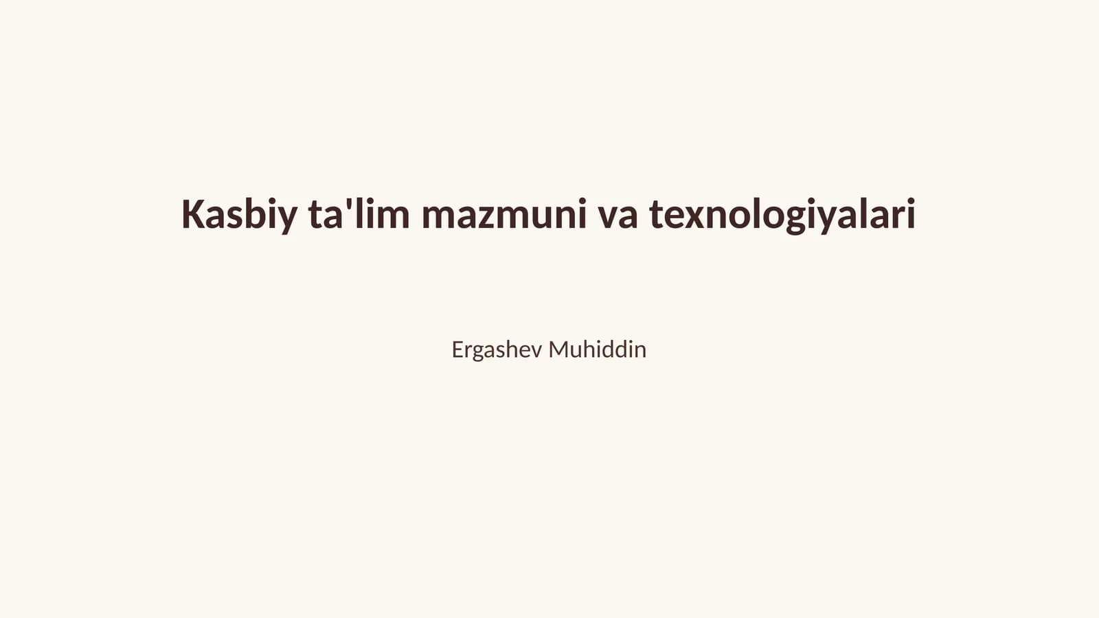 Kasbiy ta'lim mazmuni va texnologiyalari