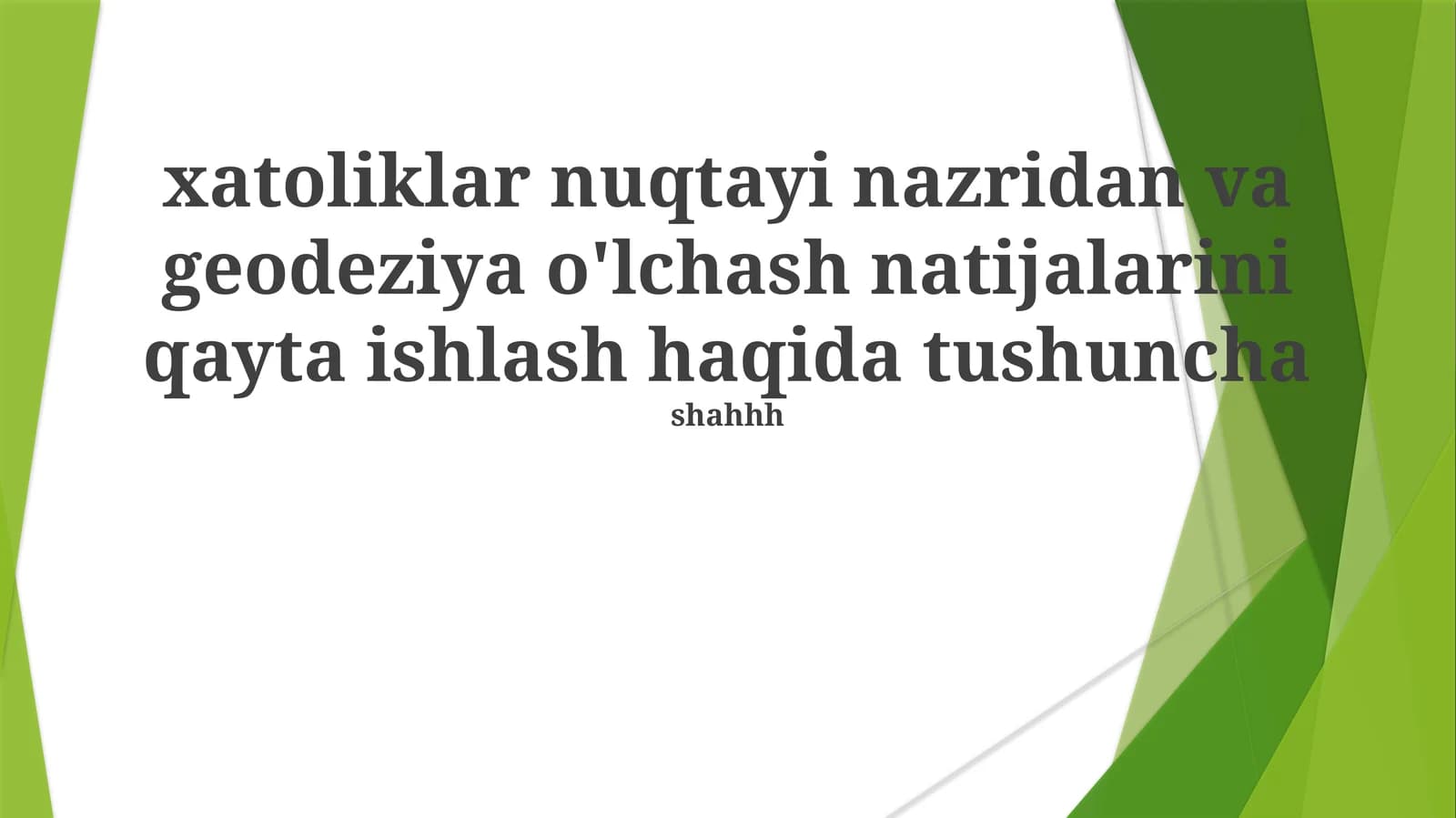 Geodeziya o'lchash natijalarini qayta ishlash