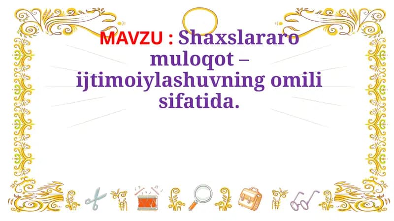 Shaxslararo muloqot – ijtimoiylashuvning omili sifatida