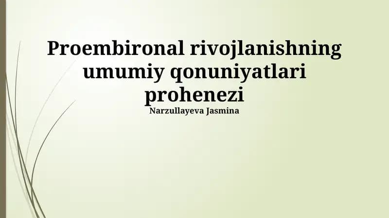 Proembironal rivojlanishning umumiy qonuniyatlari prohenezi