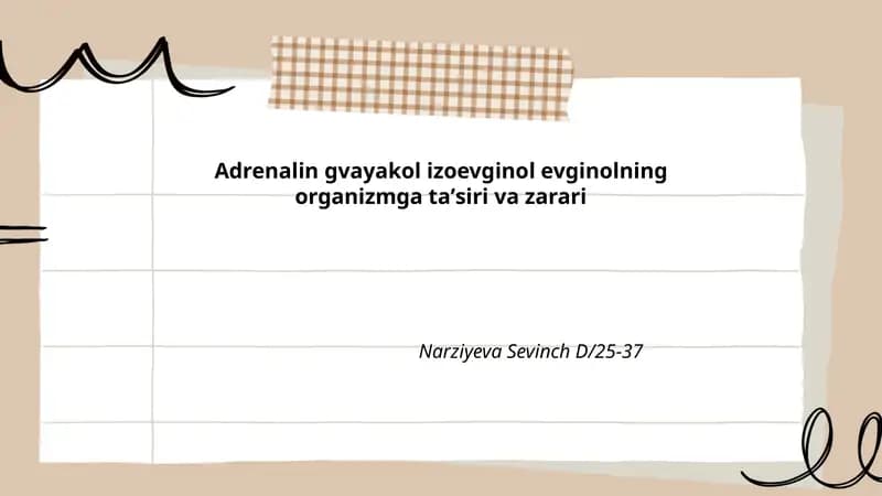 Adrenalin gvayakol izoevginol evginolning organizmga taʼsiri va zarari